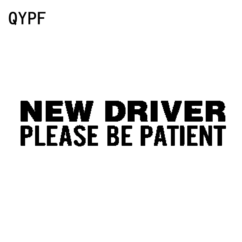 

QYPF 20CM*4.4CM New Driver Please Be Patient Funny Vinyl Car Sticker Decal Black Silver C15-2164