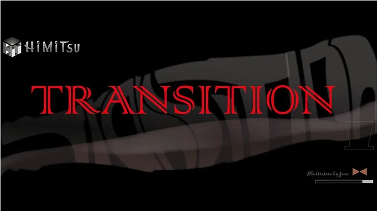 Transition by Way and Himitsu Magic 1