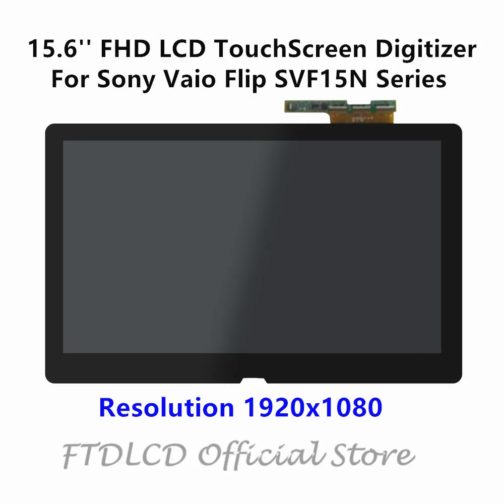 

FTDLCD 15.6'' FHD LCD TouchScreen Digitizer LP156WF4-SPU1 For Sony Vaio Flip SVF15N Series SVF15N17CXB SVF15N1E2ES SVF15N1J2ES