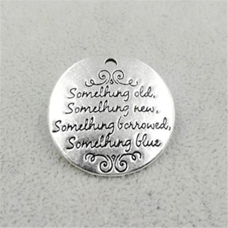 

20 pcs/Lot 25mm Antique Silver colour letter somelhing old somelhing new charm round disc message charms