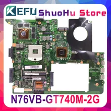 KEFU For ASUS N76VB N76VJ N76VM N76V N76 GT740M/2GB laptop motherboard tested 100% work original mainboard