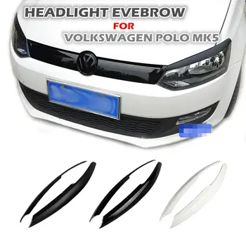 

1 Pair ABS Headlight Eyebrows Eyelids Car Trim Sticker for VW POLO 6R MK5 2011-2017