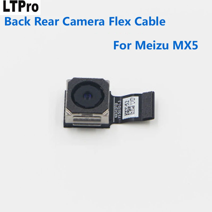 

LTPro 100% Warranty MX5 Big Cam Back Rear Camera For MEIZU MX5 MX 5 Main Camera Mobile Repair Replacement Parts