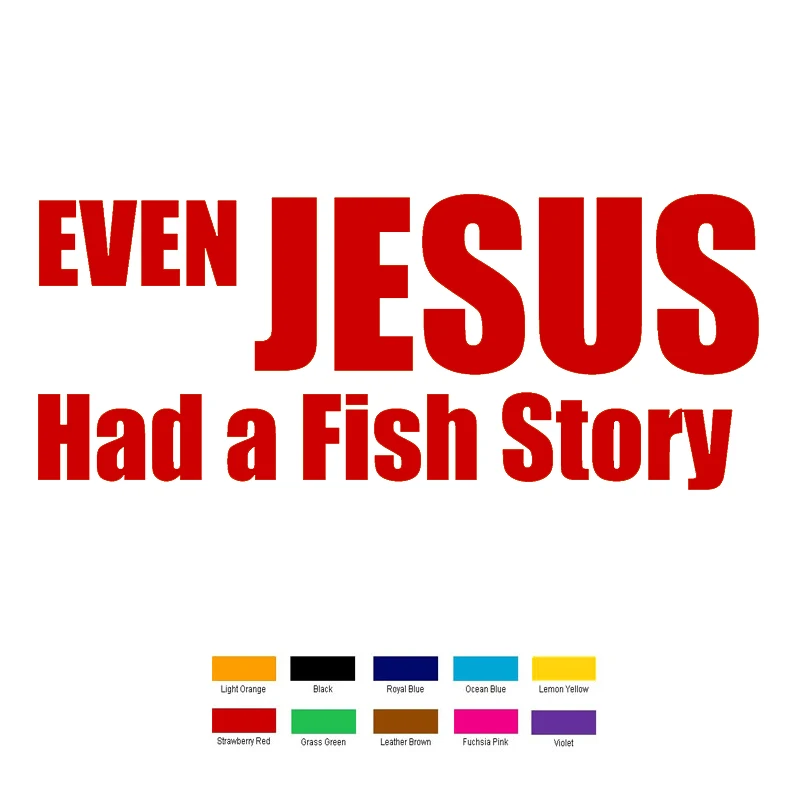 

Car stying 15cm x 6cm Even Jesus Had Fish Story Car Sticker For Truck Window Bumper Auto SUV Door Laptop Kayak 11 Colour Jdm