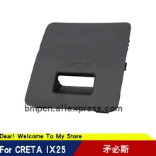 Для hyundai ix25 CRETA крышка блок предохранителей