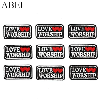 

10pcs/lot Clothes Iron On Patches Embroidery LOVE WORSHIP Appliques Diy Clothing Stickers Sewing Garment Badge Logo Appliqued