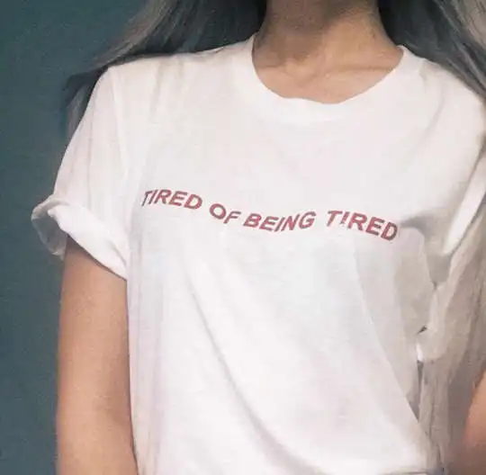 

Tired Of Being Tired japanese T-shirt Tumblr Inspired Softgrunge Daddy Pale Grunge top tees moletom do tumblr t shirt Unisex tee