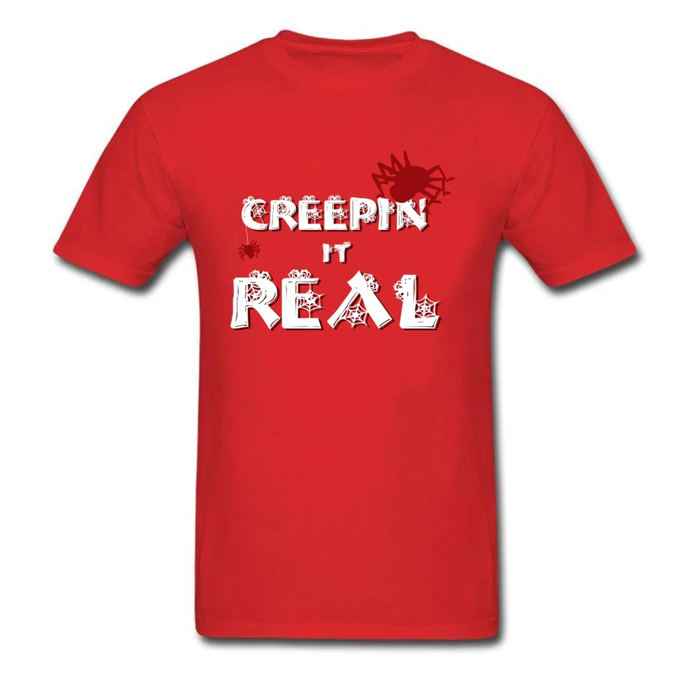 Creepin It Real 100% Cotton Tops Tees for Men Summer T-shirts Geek Dominant Crew Neck T-shirts Short Sleeve Top Quality Creepin It Real red