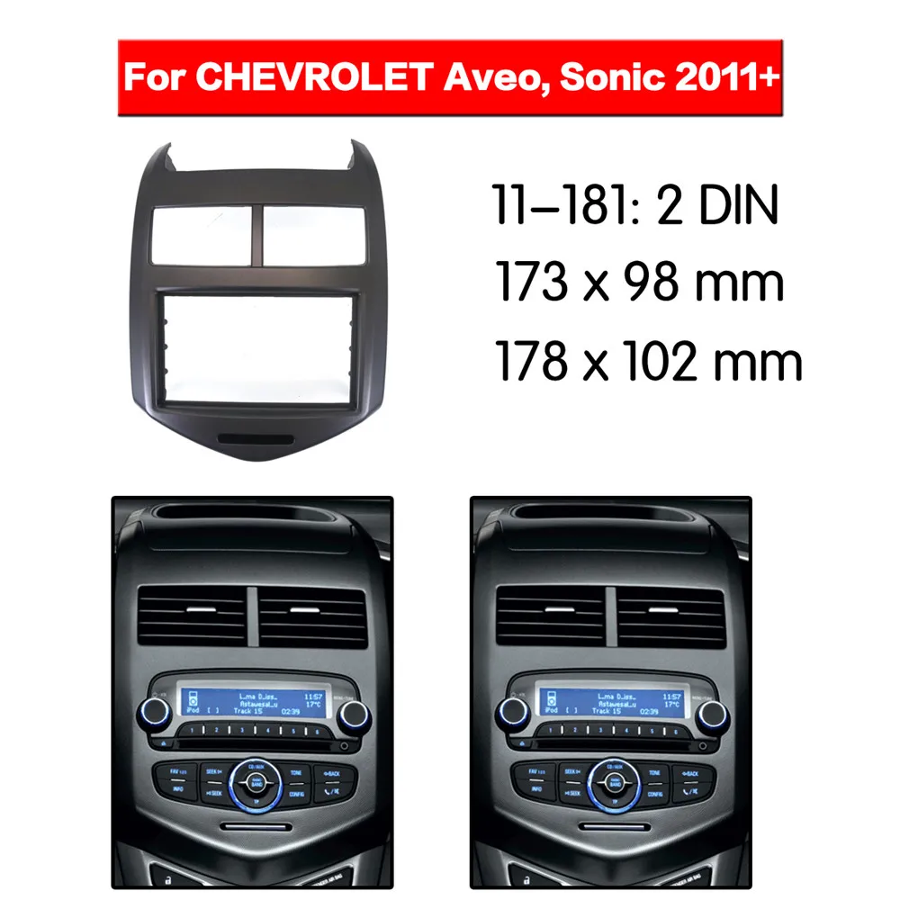 

Car Radio Fascia Multimedia Frame Kit For CHEVROLET Aveo,Sonic 2011+ Facia Panel Trim Dash CD 2 Din Audio Bezel dash Mount Kit