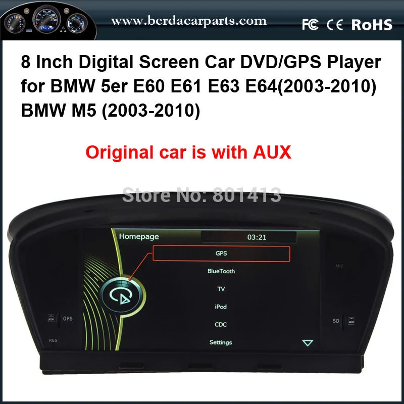 Best Car DVD/GPS player for BMW 5er E60 E61 E63 E64(2003-2010) BMW M5 (2003-2010) Original car is with AUX (No Disk) 0 Best Car DVD/GPS player for BMW 5er E60 E61 E63 E64(2003-2010) BMW M5 (2003-2010) Original car is with AUX (No Disk) 0
