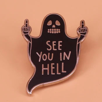 

See you in hell enamel pin cute music Hip Hop ghost brooch funny black humor jewelry girlfriend boyfriend gift Halloween accesso