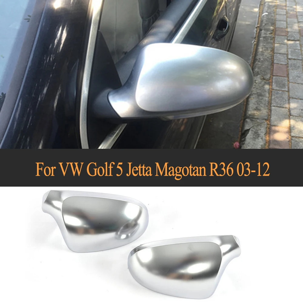 ABS Matt Chrome Replace car mirror covers for Volkswagen VW golf V MK5