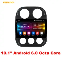 Feeldo 10.1 дюймов Android 6.0 (64bit) для Jeep Компасы 2010-2016 Octa core DDR3 2 г/32 г/FDD 4 г автомобильный DVD GPS Радио головное устройство