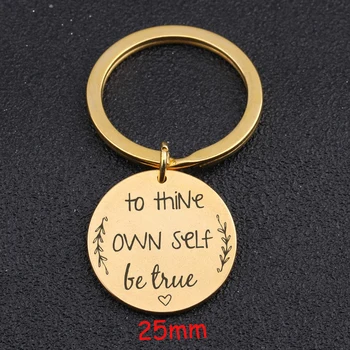 

To Thine Own Self Be True Hand Stamped Round Keychain For Graduation Gift Stainless Steel Key Fobs Charm Key Ring