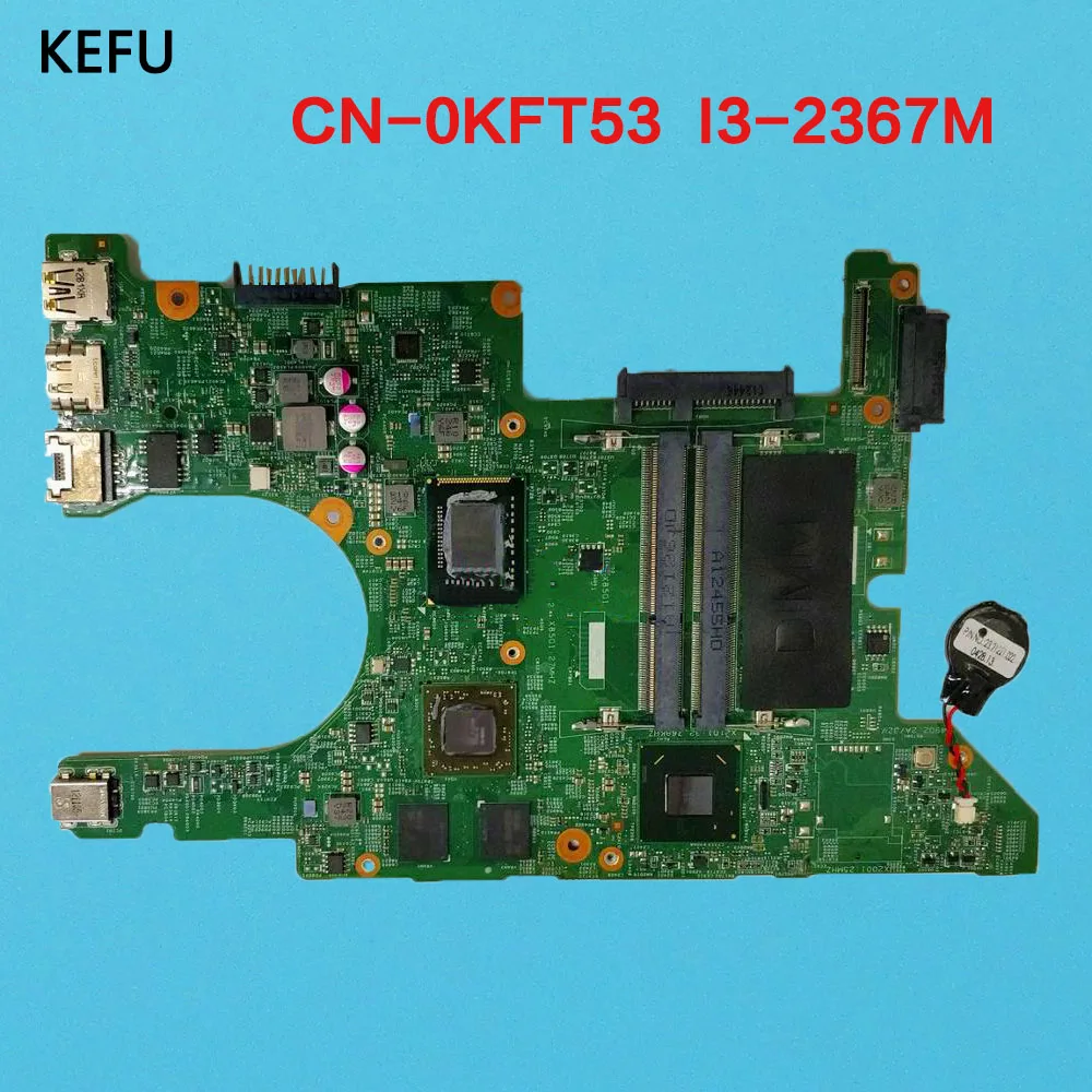 Kefu CN-0KFT53 KFT53 для Dell Inspiron 5423 Материнская плата ноутбука I3-2367M материнская notbook pc 100%