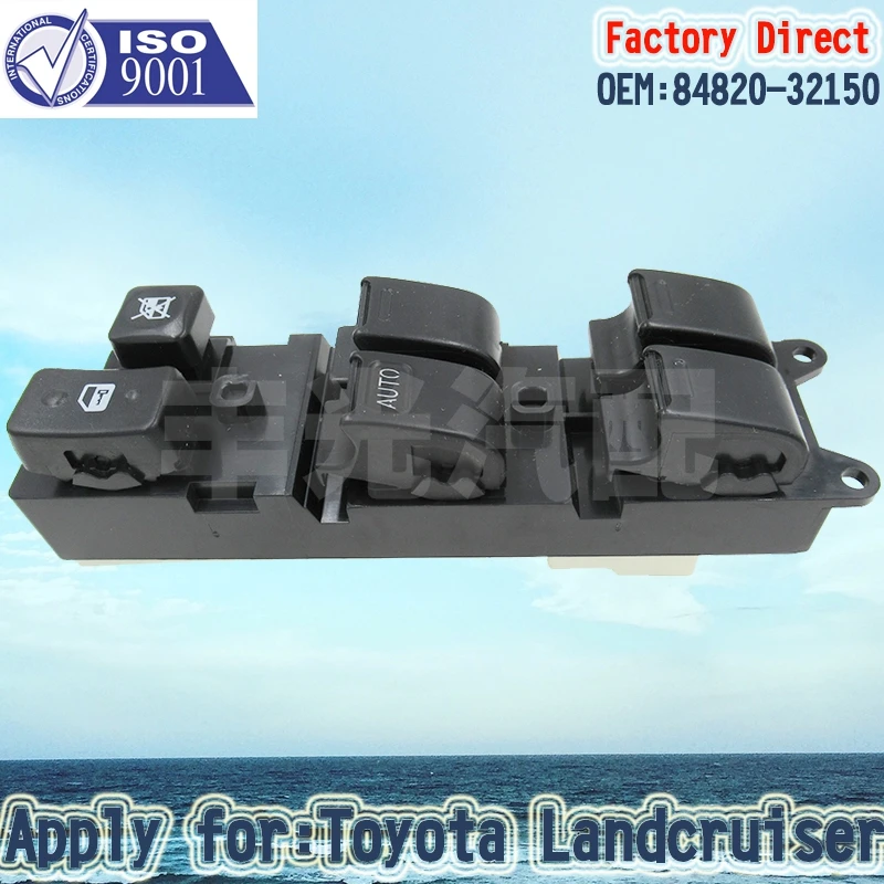 

Factory Direct Auto Power Window Master Switch Apply For TOYOTA COROLLA LEXUS LAND CRUISER LHD 84820-32150 84820-33060