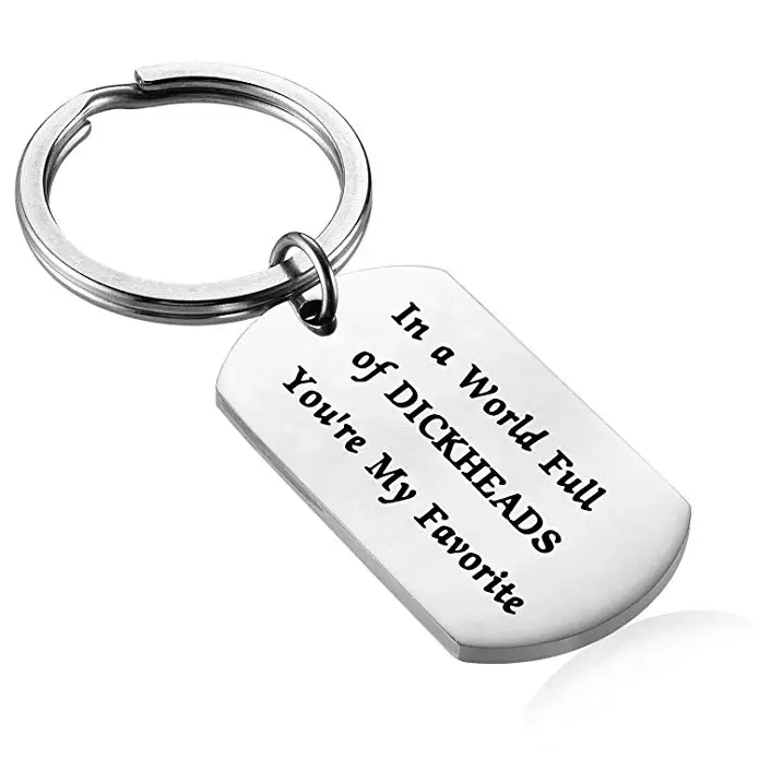 

In A World Full of Dickheads You Are My Favorite Keychain Rude Gift for Boyfriend Husband Happy Birthday Gift