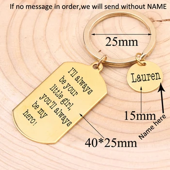 

Fashion Keychain Engraved I'll Always Be Your Little Girl You 'll Always Be My Hero Personalized Custom Name For Father's Gift