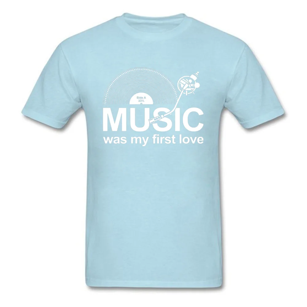 Group Unique Father Day All Cotton Round Neck Adult Tops Shirts Custom T Shirt 2018 Newest Short Sleeve Top T-shirts Music Was My First Love Funny 14773 light