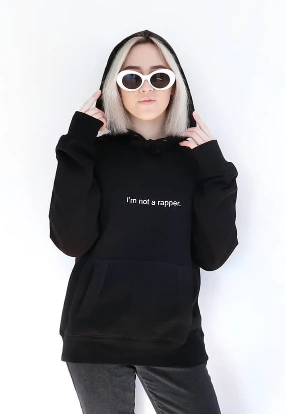 

I"m not a rapper fashion hoodie Sweatshirt Kendal Jenner Tumblr Inspired Sweatshirt Pale Pastel Grunge Aesthetic 90s