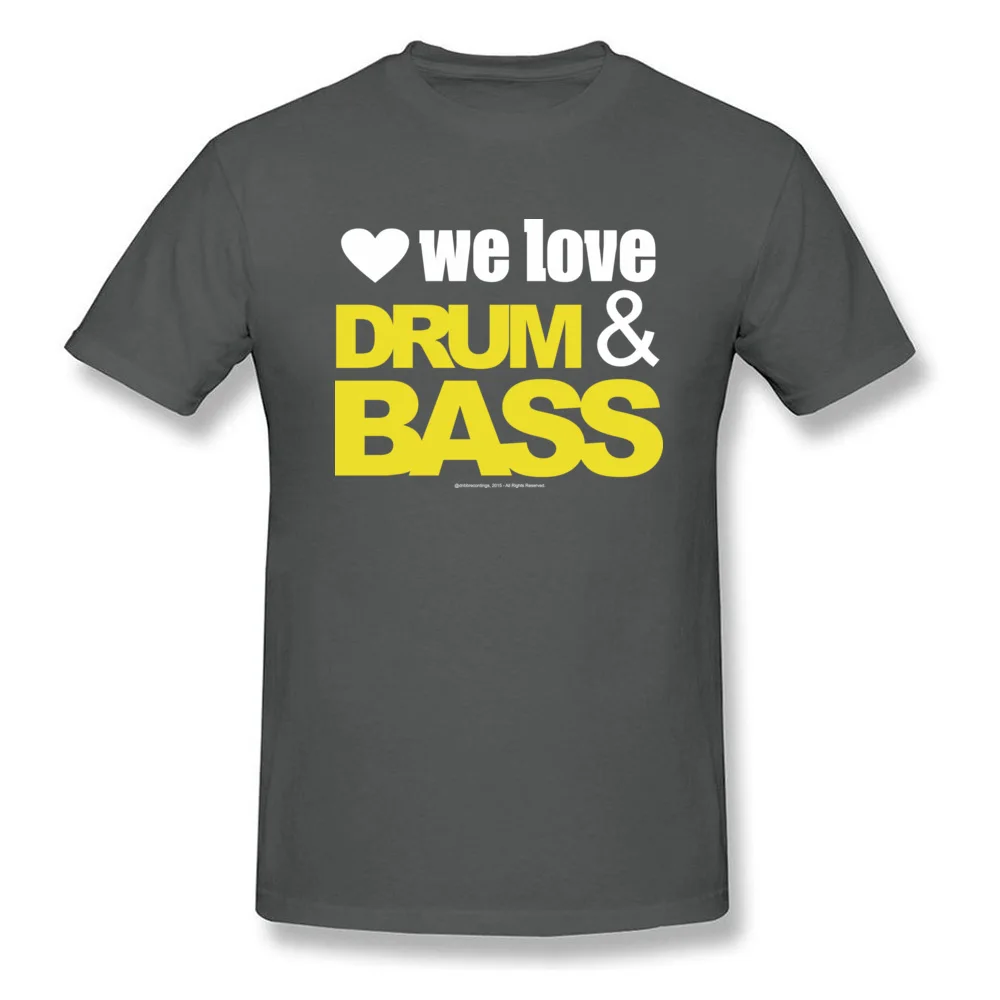 We Love Drum Bass T-shirts Short Sleeve Family New Arrival Men ostern Day Tops Shirts Family Tee Shirt Crewneck Cotton We Love Drum Bass carbon