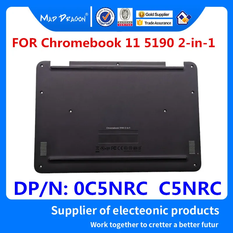 MAD DRAGON Brand Laptop new black Bottom Base Bottom Cover Assembly for For Dell Chromebook 11 5190 2-in-1 0C5NRC C5NRC MAD DRAGON Brand Laptop new black Bottom Base Bottom Cover Assembly for For Dell Chromebook 11 5190 2-in-1 0C5NRC C5NRC