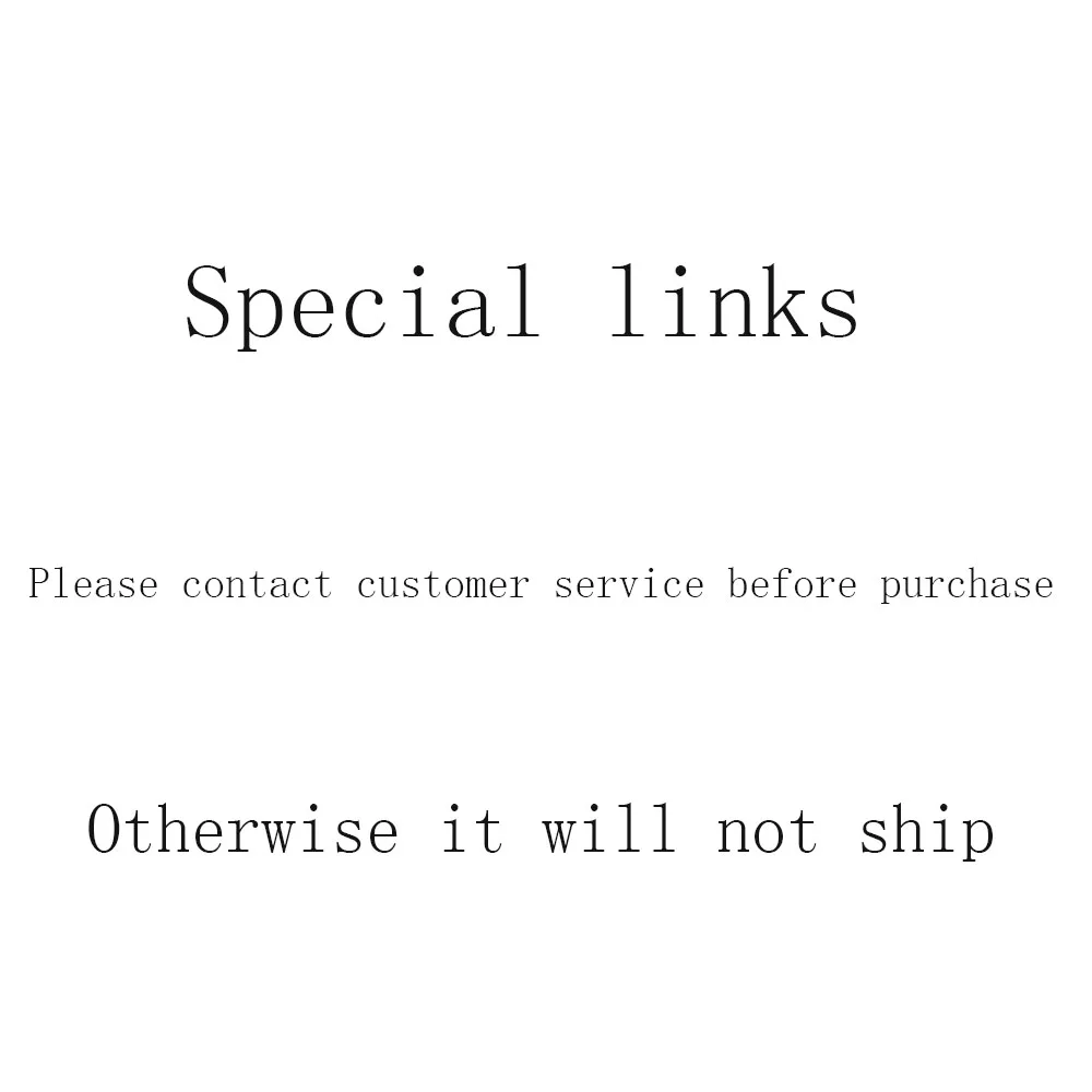 

Please contact customer service before purchase. Otherwise it will not ship!