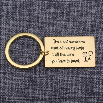 

The Most Expensive Part Of Having Kinds Is All The Wine You Have To Drink Key Ring Wine Lover Gift Keychain Pendant Jewelry