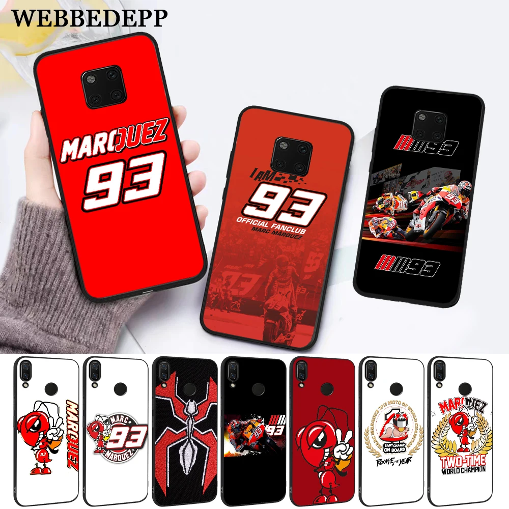 

WEBBEDEPP Marc Marquez Moto Gp 93 Silicone Case for Huawei Mate 10 Pro 20 30 Lite Nova 2i 3 3i 4 Y5 Y6 20 3018 Y7 Prime Y9