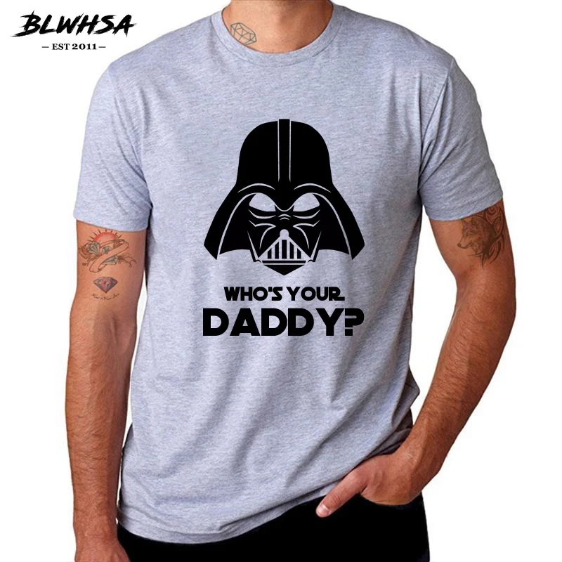 

BLWHSA Who Are You Daddy Print T Shirt Men Fashion Casual Short Sleeve Movie Protagonist Funny T-shirt Popular Slogan Tops Tees