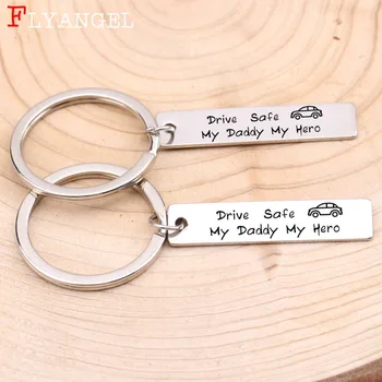 

Fashion Keyring Gifts Engraved Drive Safe My Daddy My Hero Small Car Keychain For Men Dad Father's Day Gift Jewelry Key Chain