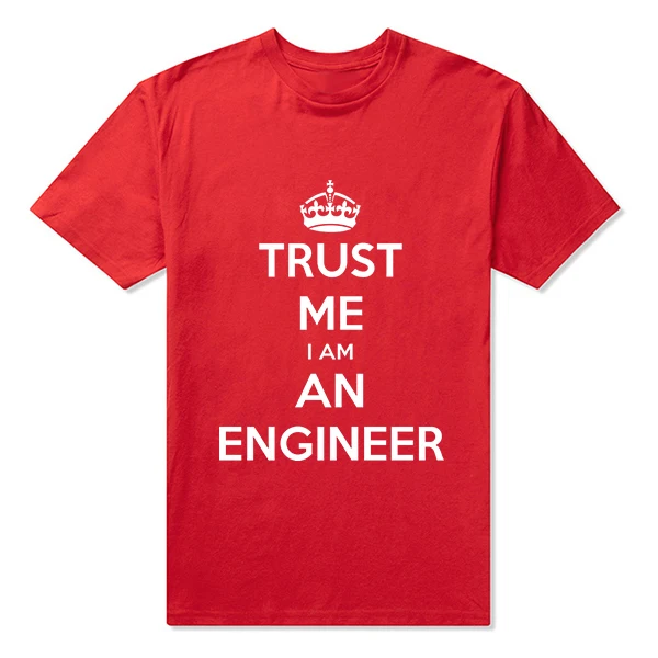 Летний Стиль Хлопок I AM AN KEEP CALM TRUST ME HUMOR ENGINEER Футболка мужская плюс размер