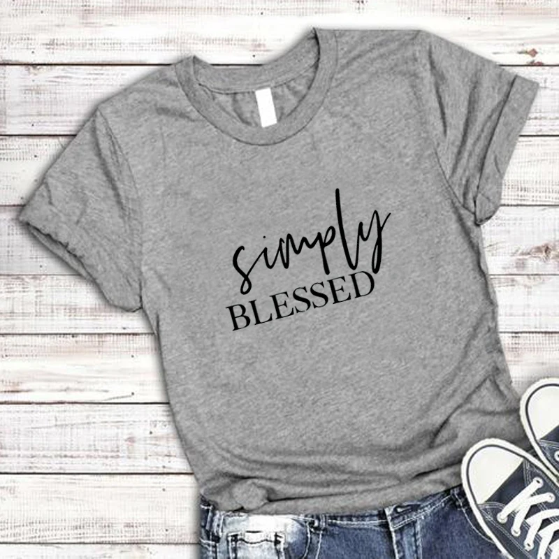 

Simply Blessed Funny Hip-hop Tee Casual Graphic Letter Cotton women T-Shirt Blessed Mom Jesus Girl Tops Trendy Popular t shirts