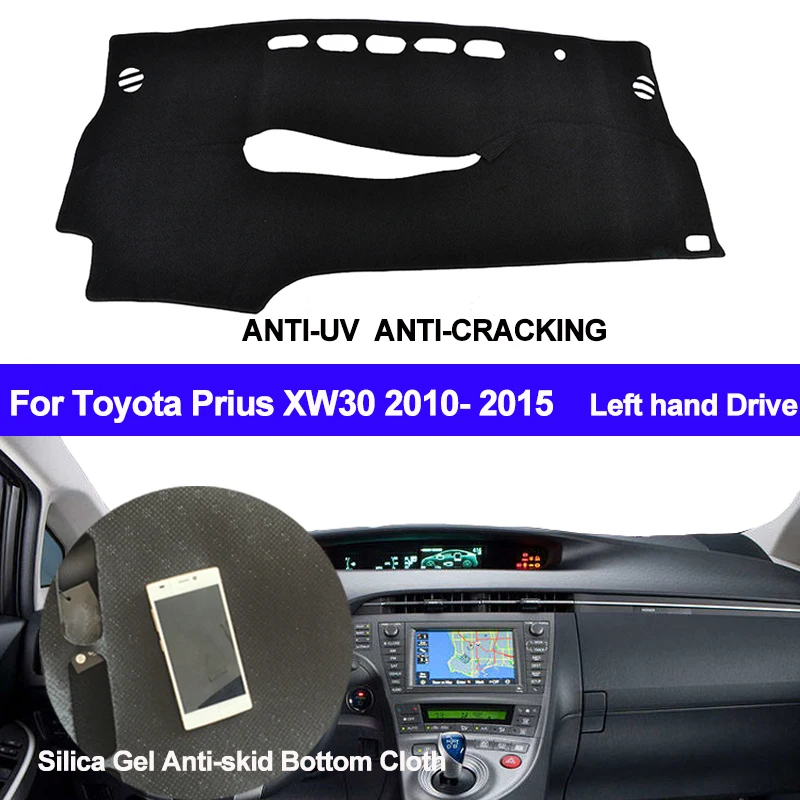 

TAIJS Car Dashboard Cover Silicone Non-Slip For Toyota Prius XW30 2010 2011 2012 2013 2014 2015 Left Dash Mat ANti-UV Carpet