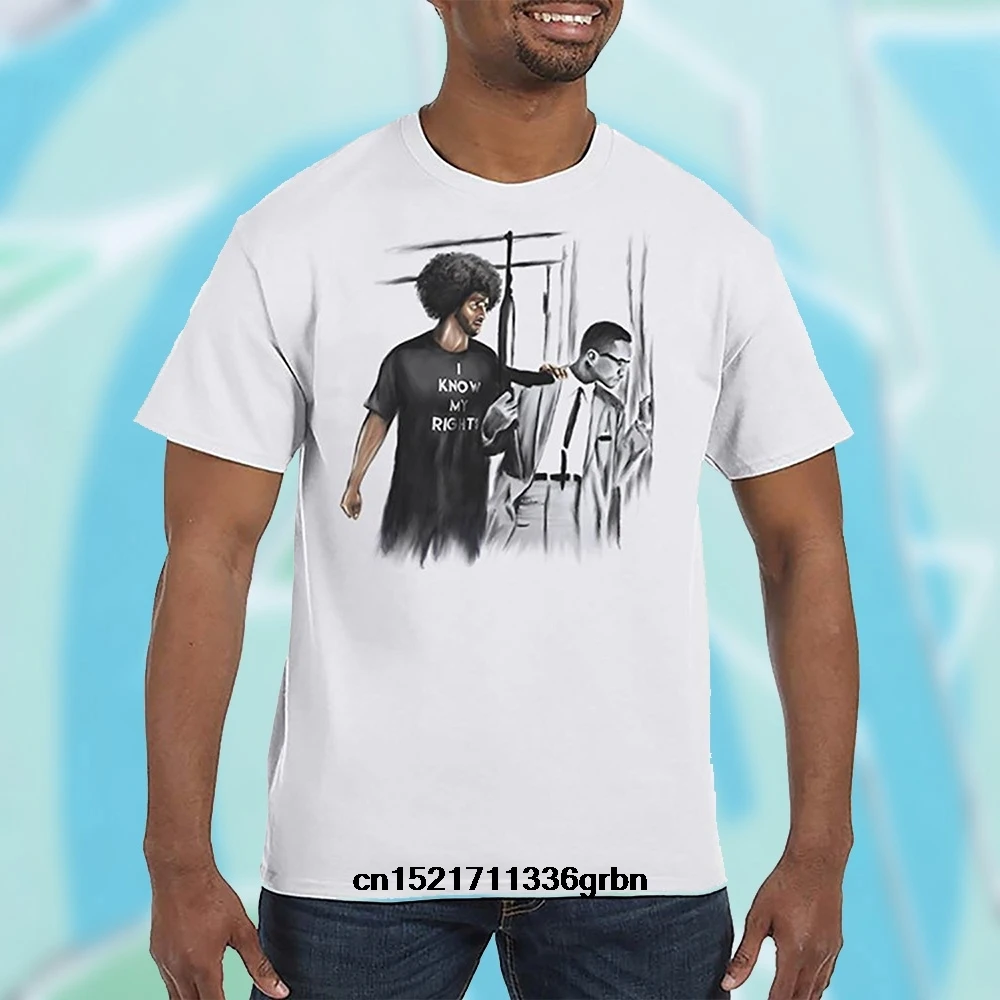 

Men T Shirt I Know My Rights Colin Kaepernick Malcolm X White S Short Sleeve Funny T-Shirt Novelty Tshirt Women Unisex Tees