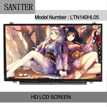 

SANITER LTN140HL05 N140HGE-EAB N140HCA-EAB IPS B140HAN02.0 FHD 1920x1080 IPS laptop 14 inch screen