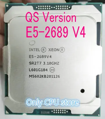 E5-2689V4 QS Version