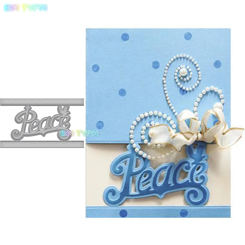 

BM Peace Letter Metal cutting dies new 2018 DIY Scrapbooking album Decorative Embossing Hand-on Paper Cards