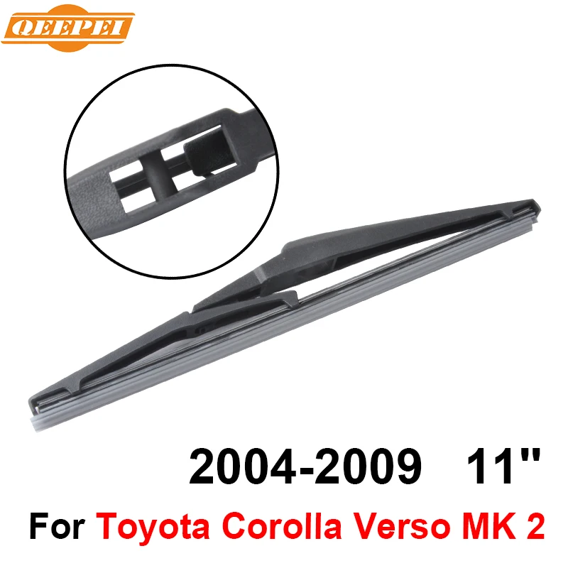 QEEPEI сзади стеклоочиститель нет руку для Toyota Corolla Verso МК 2 2004-2009 11 ''3/5 дверей высокое качество натурального каучука