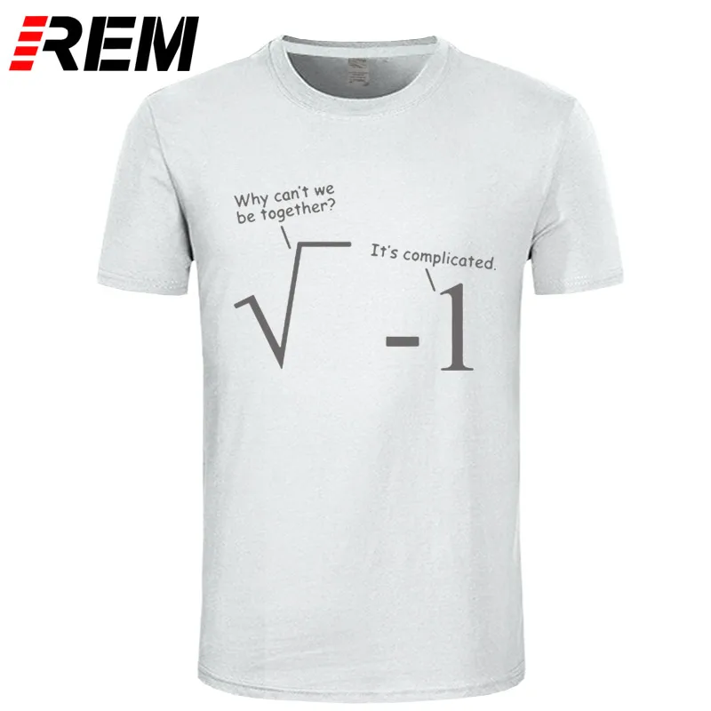 REM, летняя одежда для мужчин, Забавные футболки для мужчин, футболка с принтом Geek Mathematics Joke, хлопковые футболки с коротким рукавом в стиле хип-хоп размера плюс - Цвет: white gray
