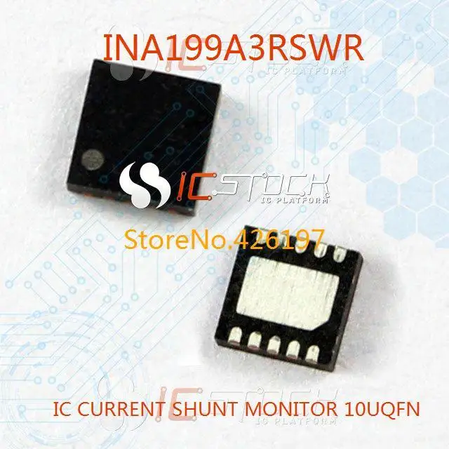 Free Shipping INA199A3RSWR IC CURRENT SHUNT MONITOR 10UQFN 199 INA199