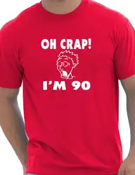 Oh Crap 90th подарок на день рождения забавные мужские Подарочная футболка Размеры S-XXXL