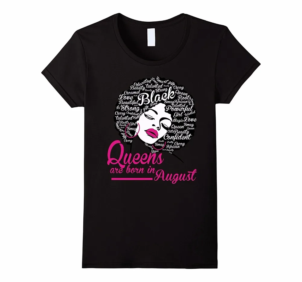 

New 2019 Fashion O-neck Solid Tee shirts Loose Basic Queens Are Born In August Strong Black Women T Shirt birthday gift Tees