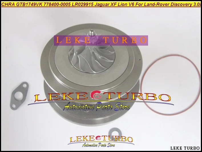 Turbo CHRA Cartridge Core GTB1749VK 778400 778400-0005 778400-0004 LR029915 For Jaguar XF Lion V6 For Land-Rover Discovery 3.0L