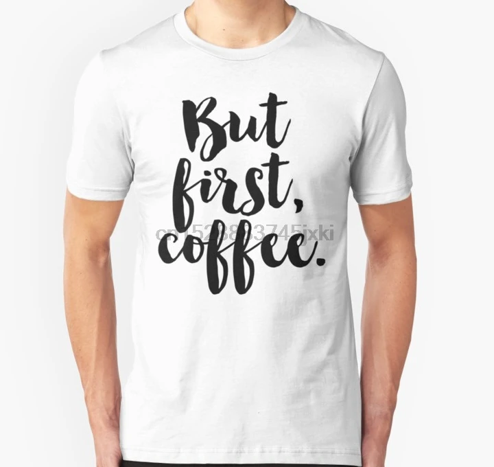 

Men Short sleeve tshirt But first coffee. T Shirt Women t-shirt