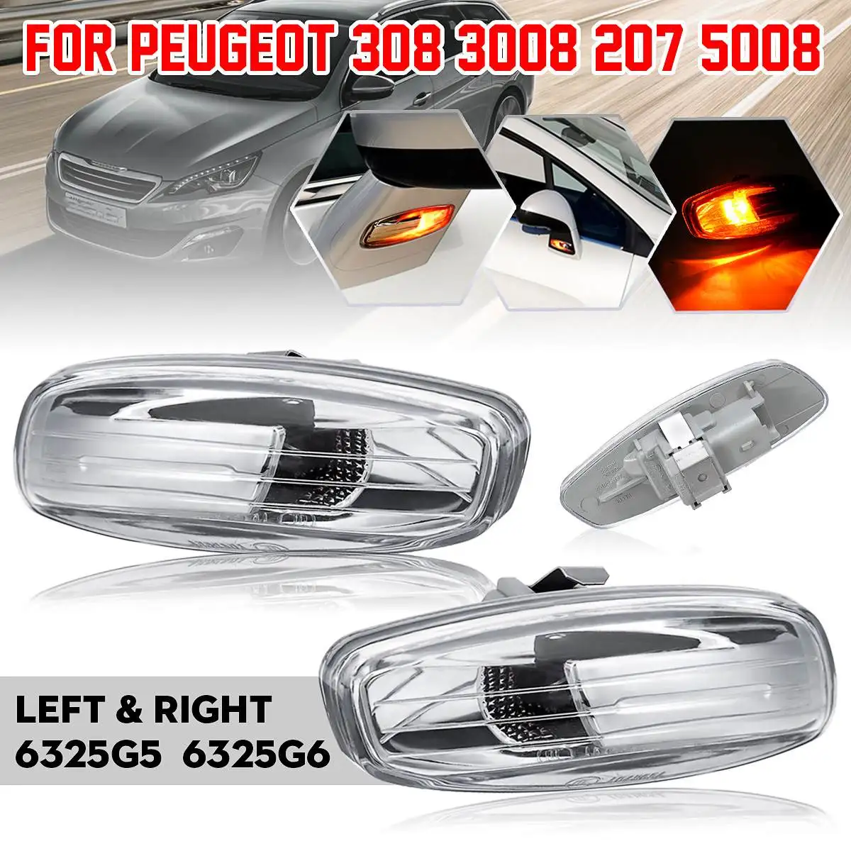 

Car LED Side Indicator Repeater Light Left Right Lamp 6325G5 6325G6 For Peugeot 308 3008 207 5008