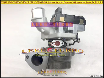 

Turbo GTB1752VLK 780502 780502-5001S 780502-0001 28231-2F100 For Hyundai Santa Fe For KIA Sedona Sorento Carnival VQ R2.2 2.2L