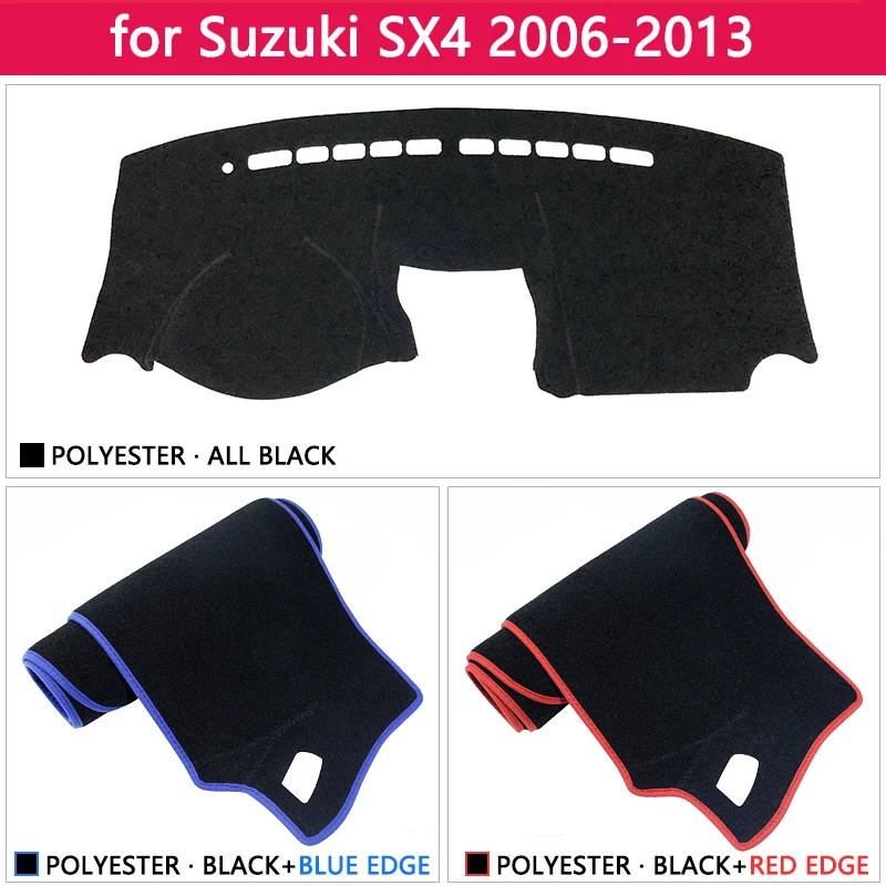 for Suzuki SX4 2006~2013 Anti-Slip Mat Dashboard Cover Pad Sunshade Dashmat Protect Carpet Car Acce