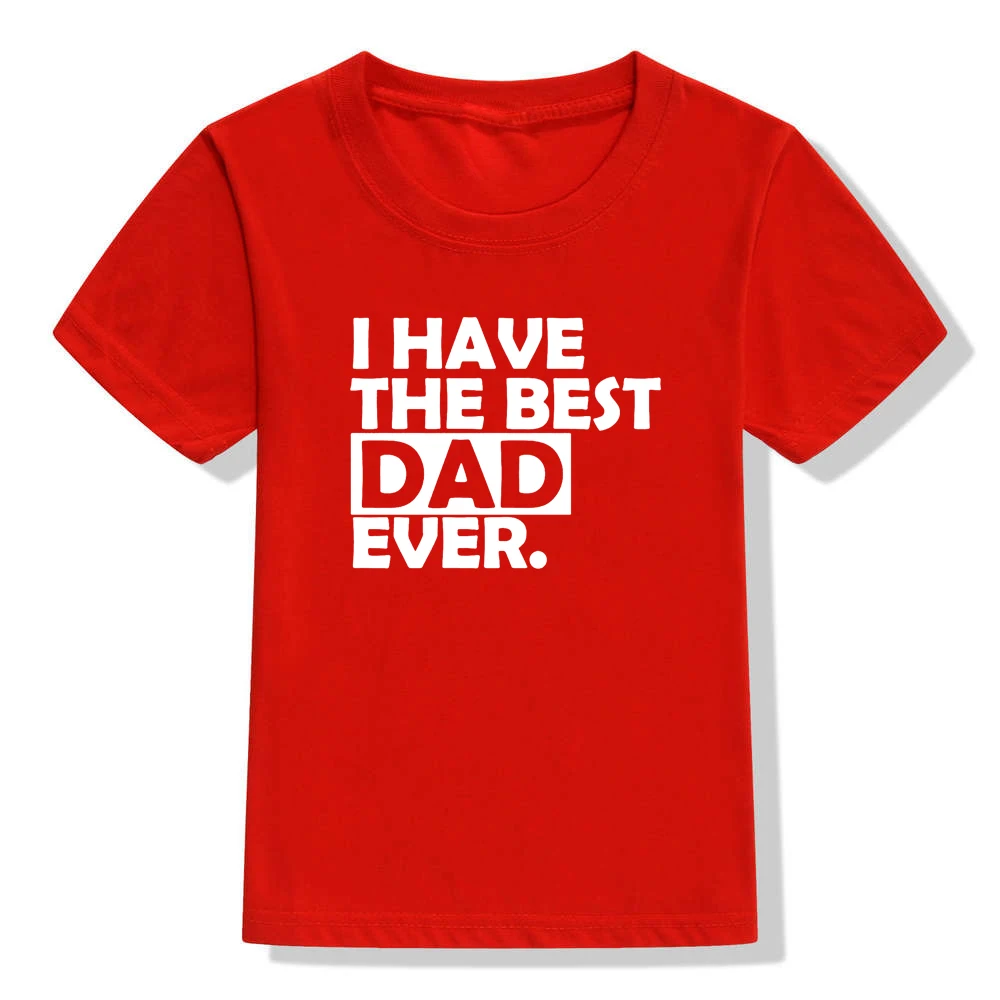 Летние топы для маленьких мальчиков с надписью «I Have The Best Dad Ever», футболки для малышей, Детская футболка для девочек, одежда детские футболки с короткими рукавами, одежда - Цвет: 46R4-KSTRD-