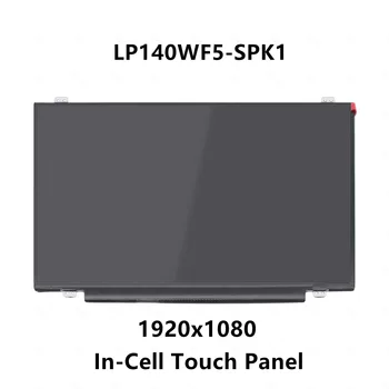 

14.0'' Laptop IPS FHD LCD LED Screen Display Matrix In-Cell Touch Panel Replacement LP140WF5-SPK1 SD10K93494 00NY442 1920x1080